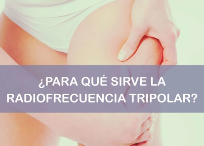 Para qué sirve la radiofrecuencia tripolar